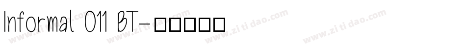 Informal 011 BT字体转换